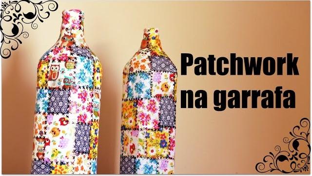 Garrafas decoradas com retalhos de tecido – patchwork na garrafa
