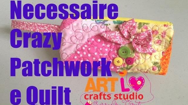 Necessaire Com Quilt e Crazy Patchwork – Quilted Crazy Patchwork Cosmetic Bag
