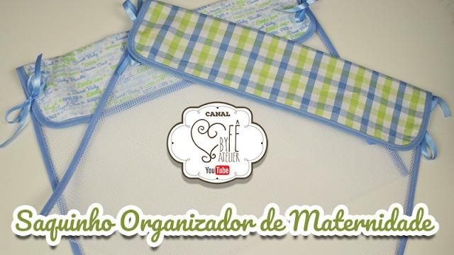 Saquinho Organizador de Maternidade – By Fê Atelier