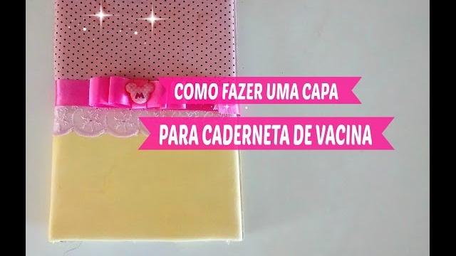 DIY: CAPA PARA CADERNETA DE VACINAÇÃO