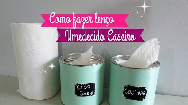COMO FAZER LENÇO UMEDECIDO CASEIRO / Carla oliveira
