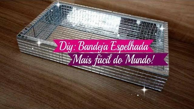 DIY: COMO FAZER BANDEJA ESPELHADA