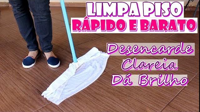 COMO LIMPAR PISO (CHÃO) RAPIDAMENTE SEM GASTAR ÁGUA E DINHEIRO – DESENCARDE, CLAREIA E DÁ BRILHO