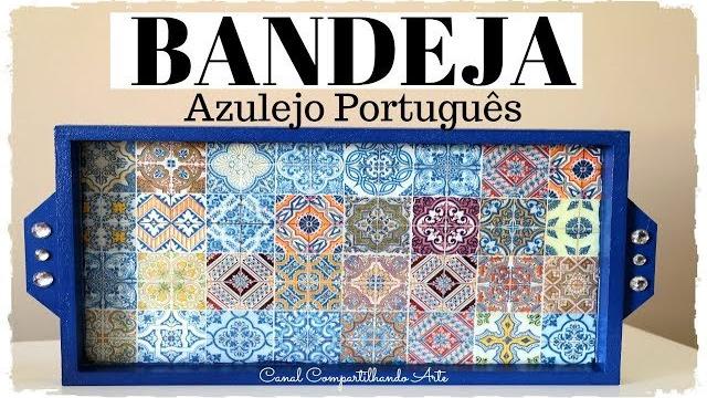 BANDEJA AZULEJO PORTUGUÊS – DIY Artesanato em MDF do Compartilhando Arte