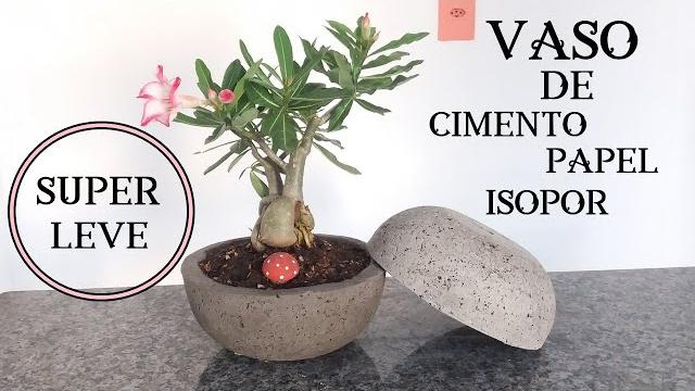Incrível Vaso Feito com Cimento Isopor e Papel | Cantinho do Video