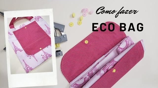 Como fazer Eco Bag