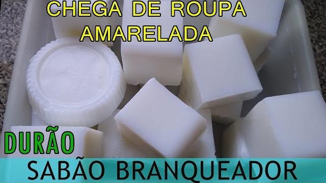 CHEGA DE ROUPAS AMARELADAS – SABÃO DURÃO BRANQUEADOR