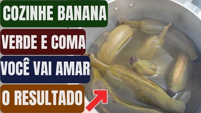 Cozinhe 1 Banana Verde – É mais Poderoso que qualquer Remédio Natural!!!