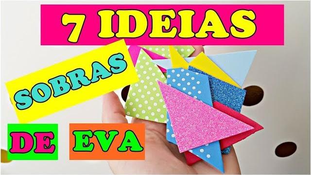7 Ideias Fofas com Sobras de E.V.A!