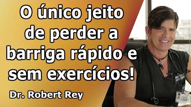 Dr. Rey – Conheça a Única Dieta que Realmente Funciona