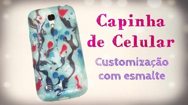 Capinha de Celular – Customização com esmalte por Carla Fernanda