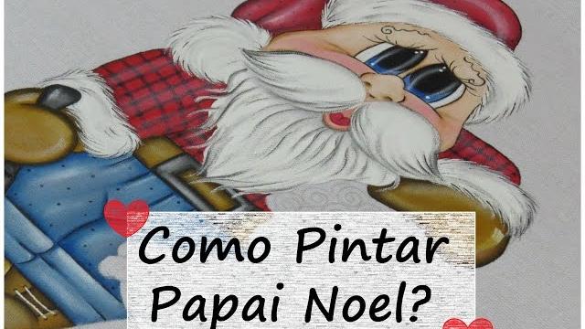 Pintura em tecido – Como Pintar Papai Noel Super Fácil – Noel e Biel –  Parte 3 | Cantinho do Video