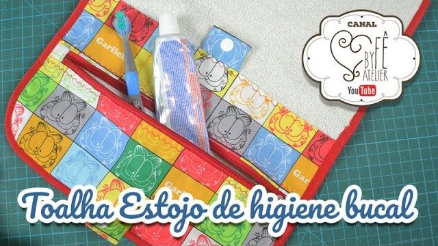 DIY: Toalha Estojo de Higiene Bucal – By Fê Atelier