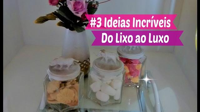 3 Ideias Incríveis do Lixo ao Luxo com Carla Oliveira