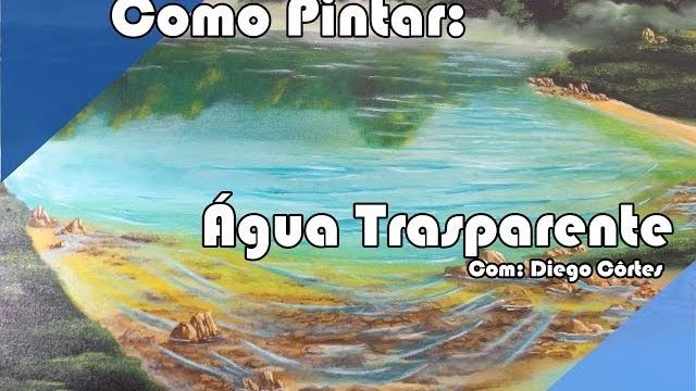 Como Pintar Água Transparente Diego Côrtes