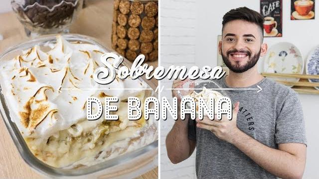 Sobremesa de Banana – Fácil e Deliciosa