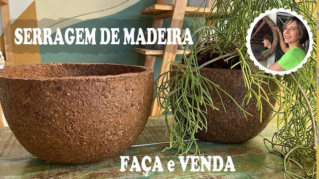 Como Fazer Vasos Para Plantas Com Serragem de Madeira