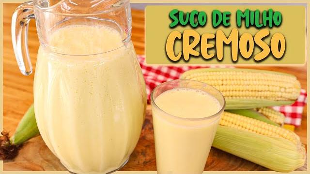 Suco de Milho Verde Super Cremoso – Aprenda a Fazer em Casa